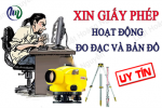 Dich Vu Xin Giay Phep Hoat Dong Do Dac Va Ban Do