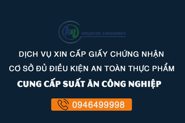 Chứng nhận an toàn thực phẩm cho cơ sở cung cấp suất ăn công nghiệp