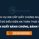 Giấy chứng nhận an toàn thực phẩm cơ sở sản xuất bánh chưng, bánh tét