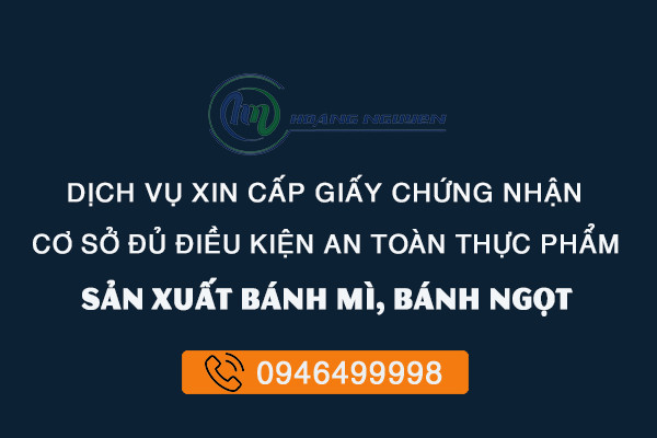 Chứng nhận an toàn thực phẩm cho cơ sở sản xuất bánh mì, bánh ngọt