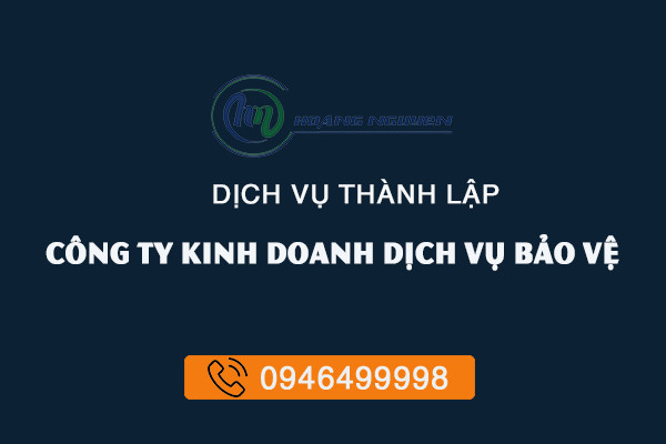 Dịch Vụ Thành Lập Công Ty Kinh Doanh Dịch Vụ Bảo Vệ