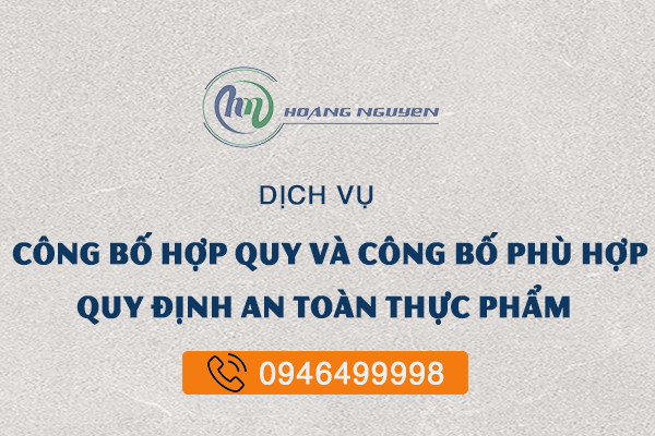 Dịch vụ công bố hợp quy và công bố phù hợp quy định an toàn thực phẩm